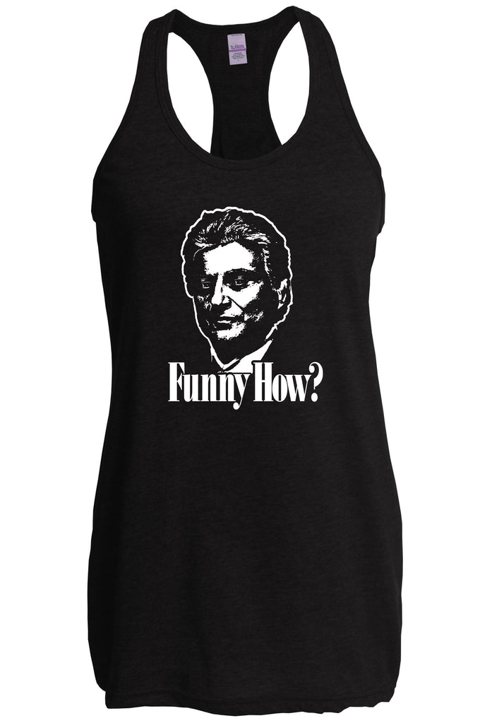Funny How Racerback Tank Top racer back funny gangster mobster Goodfellas mob 90s new york movie mafia pop culture