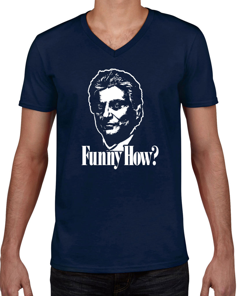 Funny How Mens V-neck Shirt funny gangster mobster Goodfellas mob 90s new york movie mafia pop culture