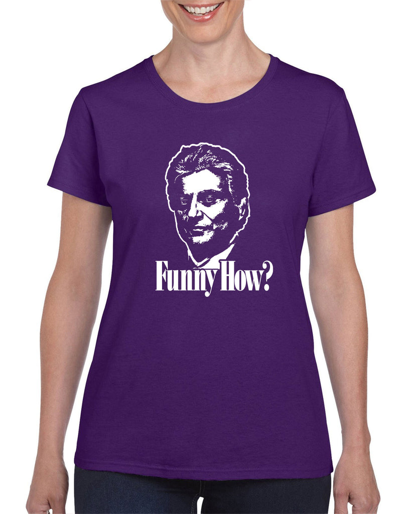 Funny How Womens Short Sleeve Shirt funny gangster mobster Goodfellas mob 90s new york movie mafia pop culture