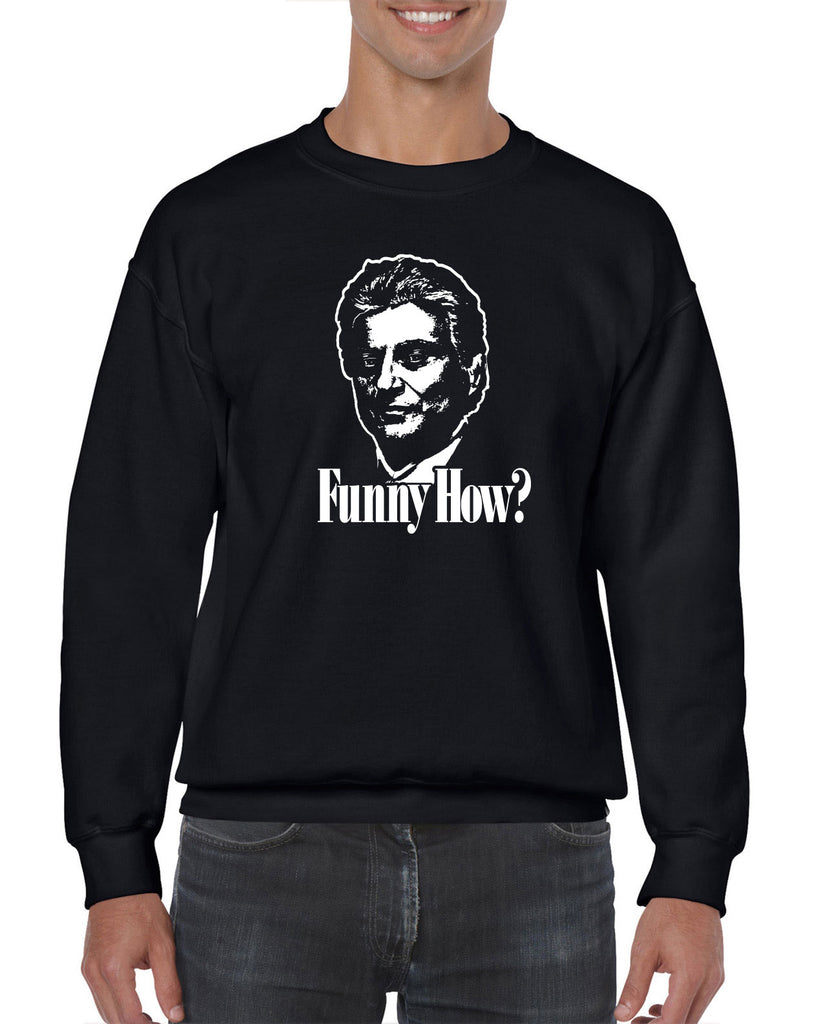 Funny How Crew Sweatshirt funny gangster mobster Goodfellas mob 90s new york movie mafia pop culture