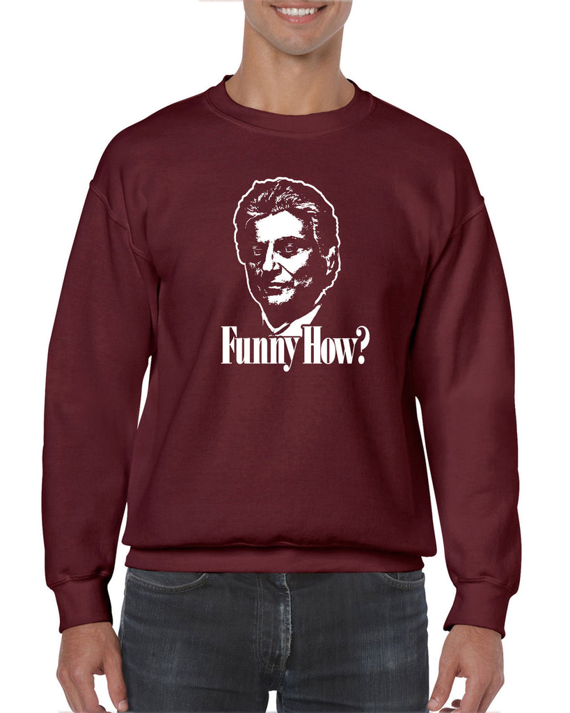 Funny How Crew Sweatshirt funny gangster mobster Goodfellas mob 90s new york movie mafia pop culture