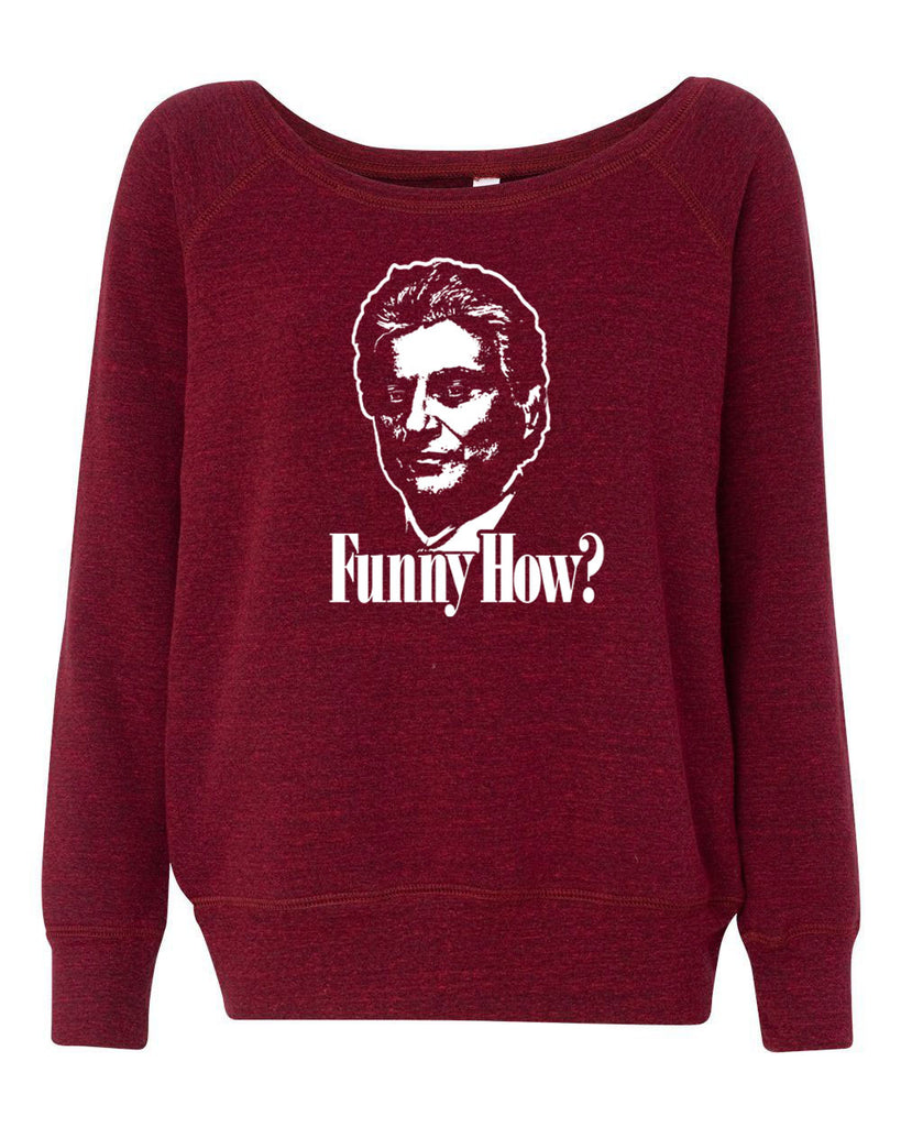 Funny How Off the Shoulder Crew Sweatshirt funny gangster mobster Goodfellas mob 90s new york movie mafia pop culture