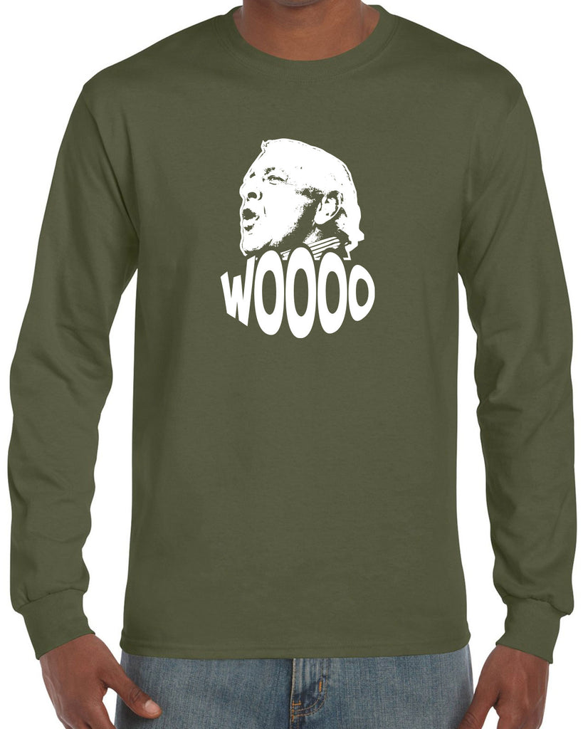 Wooo Long Sleeve Shirt stylin', profilin', limousine riding, jet flying, kiss-stealing, wheelin' and dealin' son of a gun wrestling 90s wrestler legend champion heavy weight
