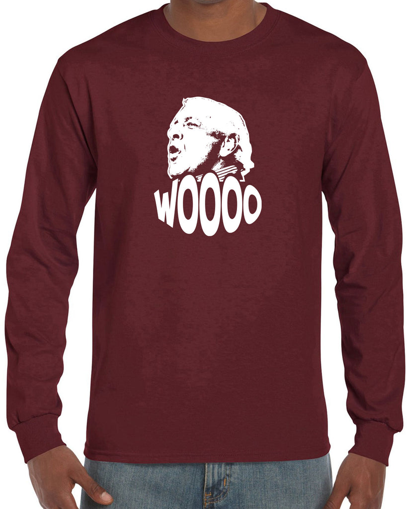 Wooo Long Sleeve Shirt stylin', profilin', limousine riding, jet flying, kiss-stealing, wheelin' and dealin' son of a gun wrestling 90s wrestler legend champion heavy weight