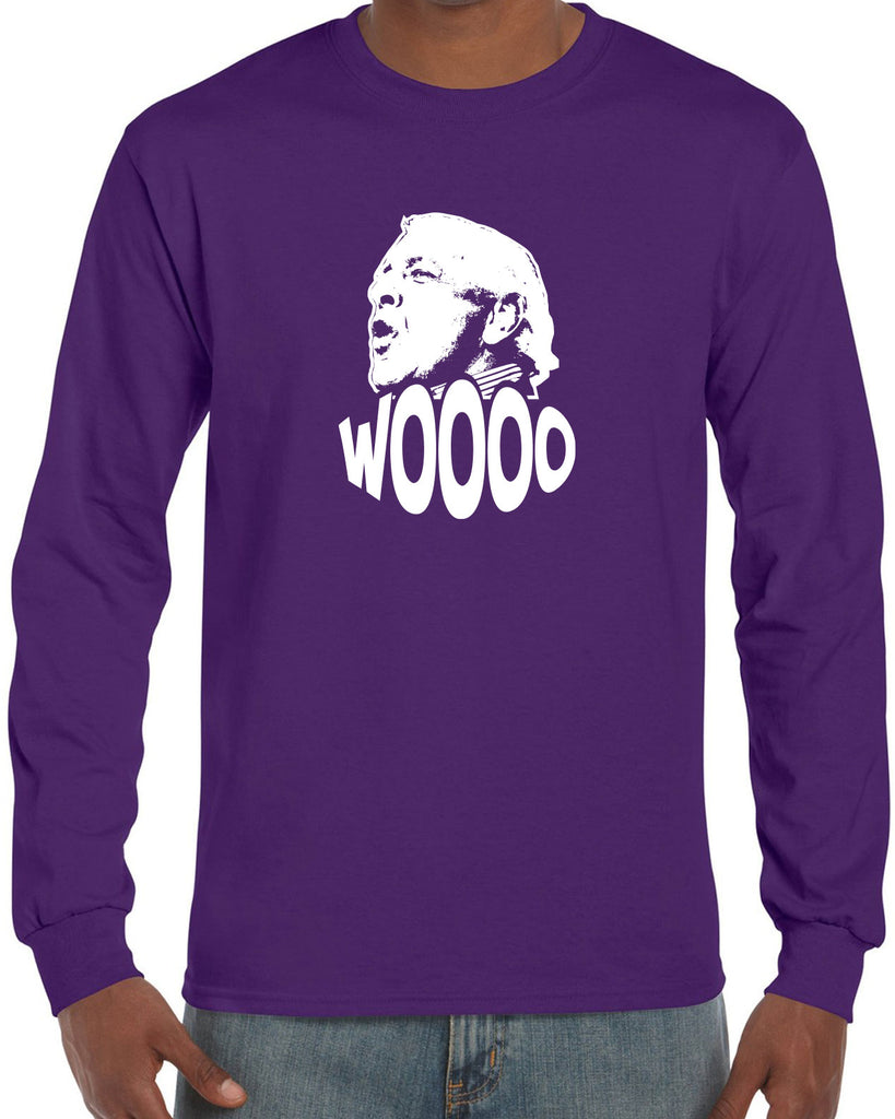 Wooo Long Sleeve Shirt stylin', profilin', limousine riding, jet flying, kiss-stealing, wheelin' and dealin' son of a gun wrestling 90s wrestler legend champion heavy weight