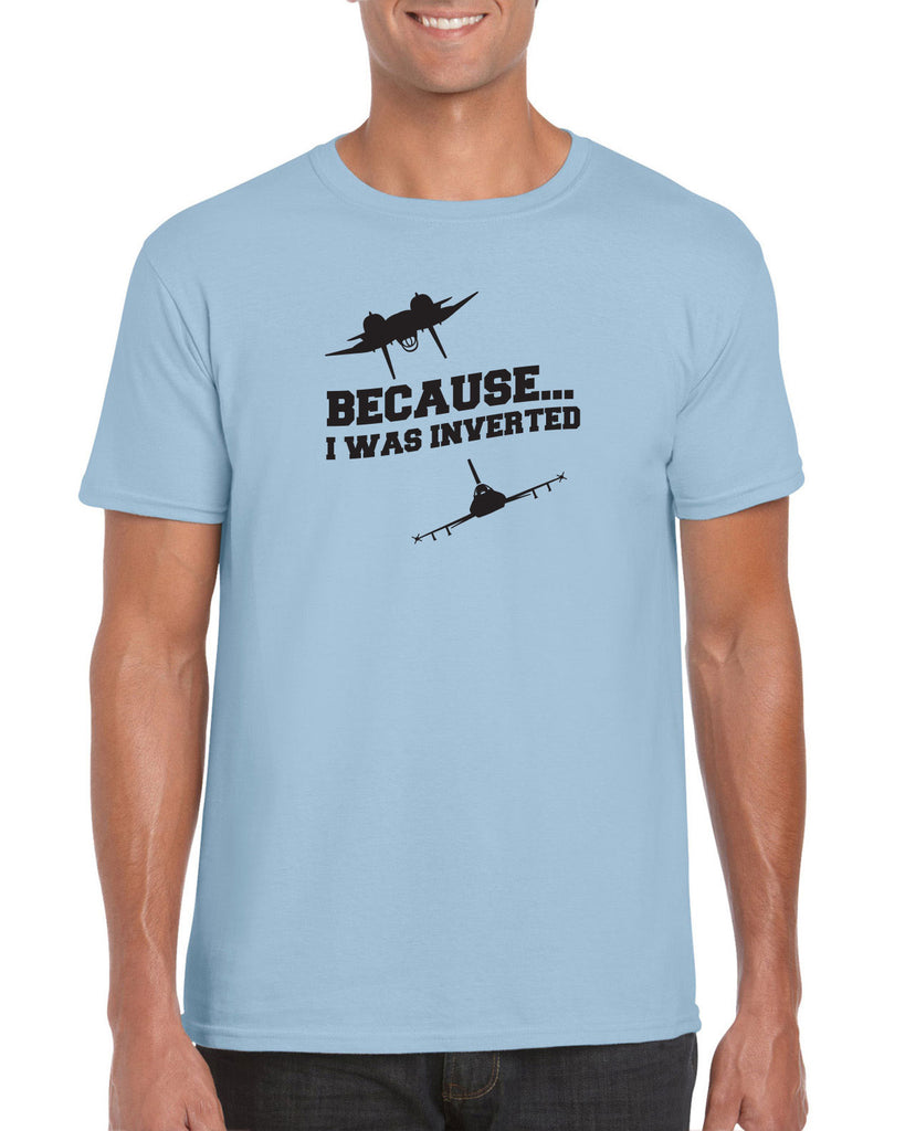 Men's Short Sleeve T-Shirt - Because I was Inverted