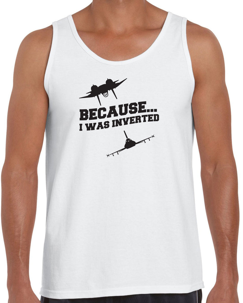 Because I was Inverted Tank Top top gun topgun maverick goose iceman 80s movie pilot costume party