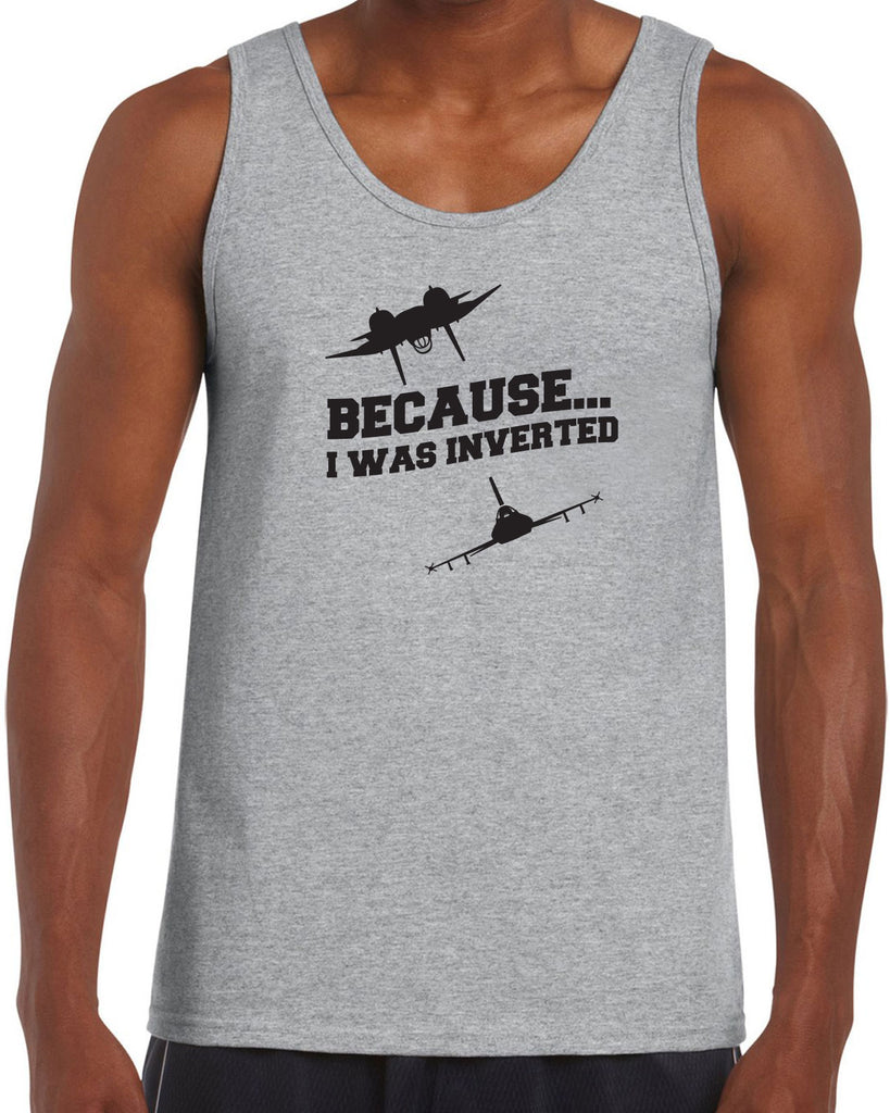 Because I was Inverted Tank Top top gun topgun maverick goose iceman 80s movie pilot costume party