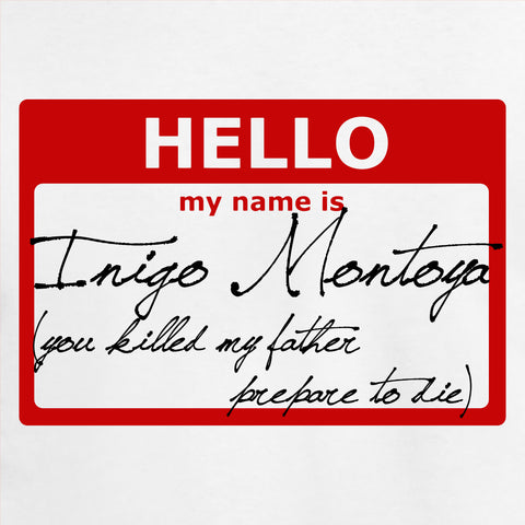 Hello My Name Is Inigo Montoya