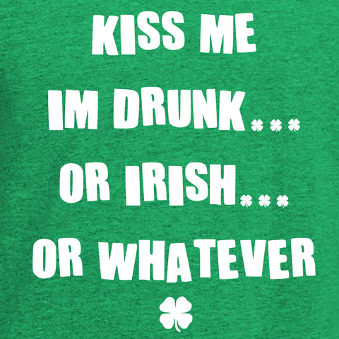 Kiss Me Irish, Drunk or Whatever