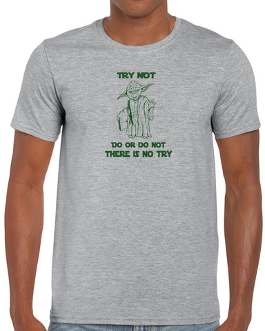 Do or Do Not There is not Try Mens T-shirt funny star wars yoda jedi geek nerd 80s movie party skywalker