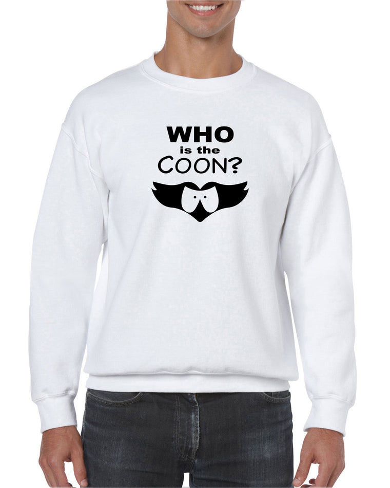 Unisex Crew Sweatshirt - Who Is The Coon