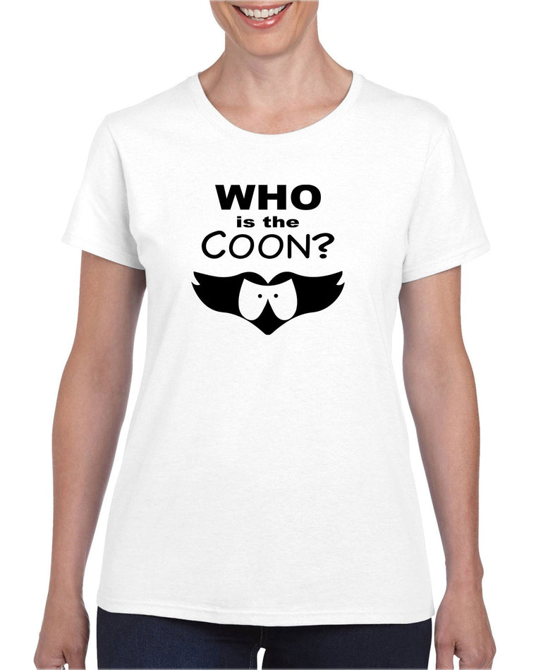 Women's Short Sleeve T-Shirt - Who Is The Coon