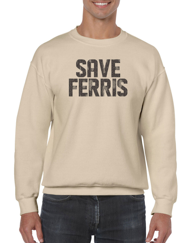 Save Ferris Crew Sweatshirt Funny 80s Movie Day Off Halloween Costume