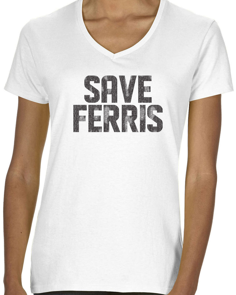 Save Ferris Womens V-Neck T-Shirt Funny 80s Movie Day Off Halloween Costume