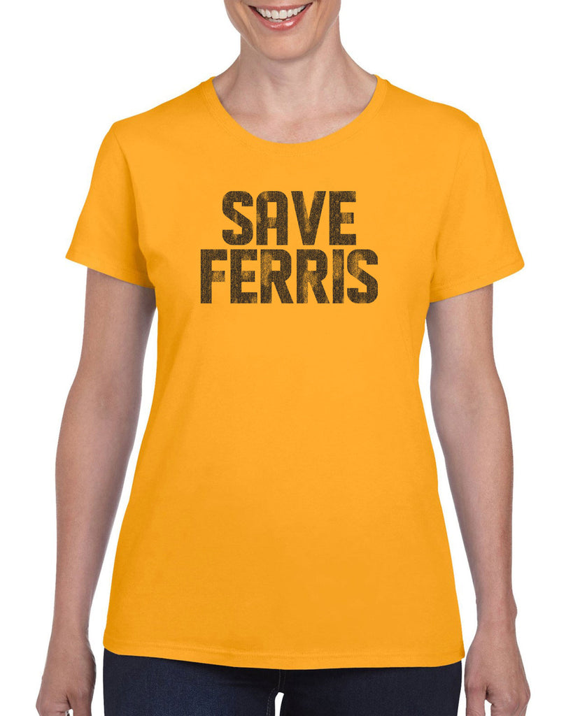 Save Ferris Womens T-Shirt Funny 80s Movie Day Off Halloween Costume