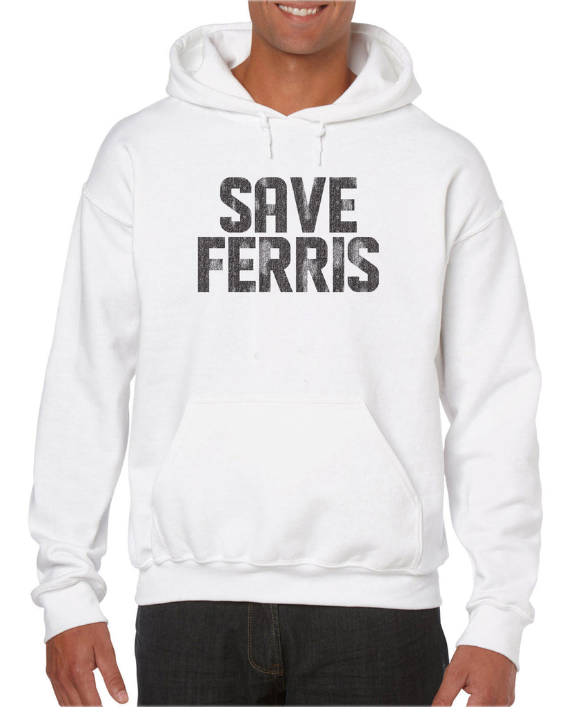 Save Ferris Hoodie Hooded Sweatshirt Funny 80s Movie Day Off Halloween Costume