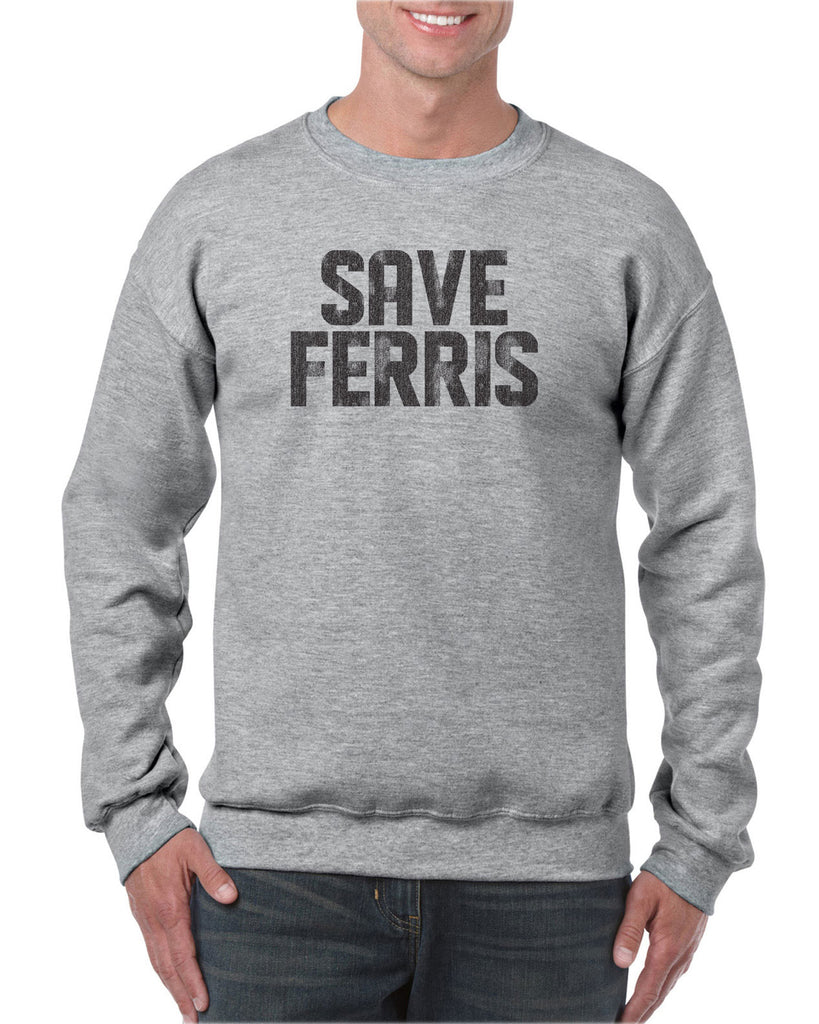 Save Ferris Crew Sweatshirt Funny 80s Movie Day Off Halloween Costume