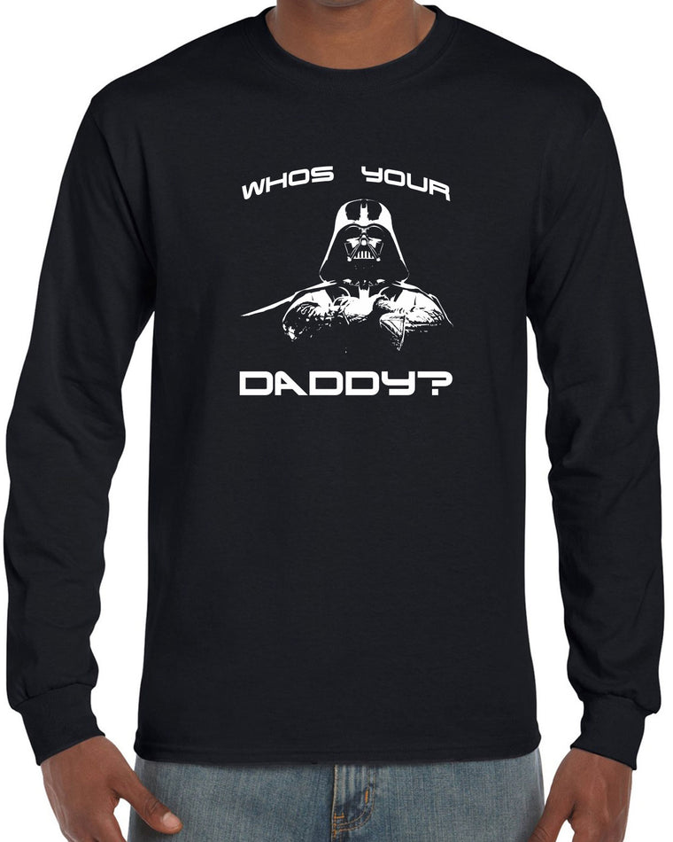 Men's Long Sleeve Shirt - Who's Your Daddy?