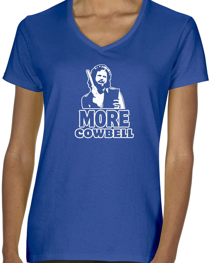 More Cowbell Womens V-Neck T-Shirt I Need More Gotta Have Saturday Night Live Skit Will Ferrell Music Dance Party Vintage Retro