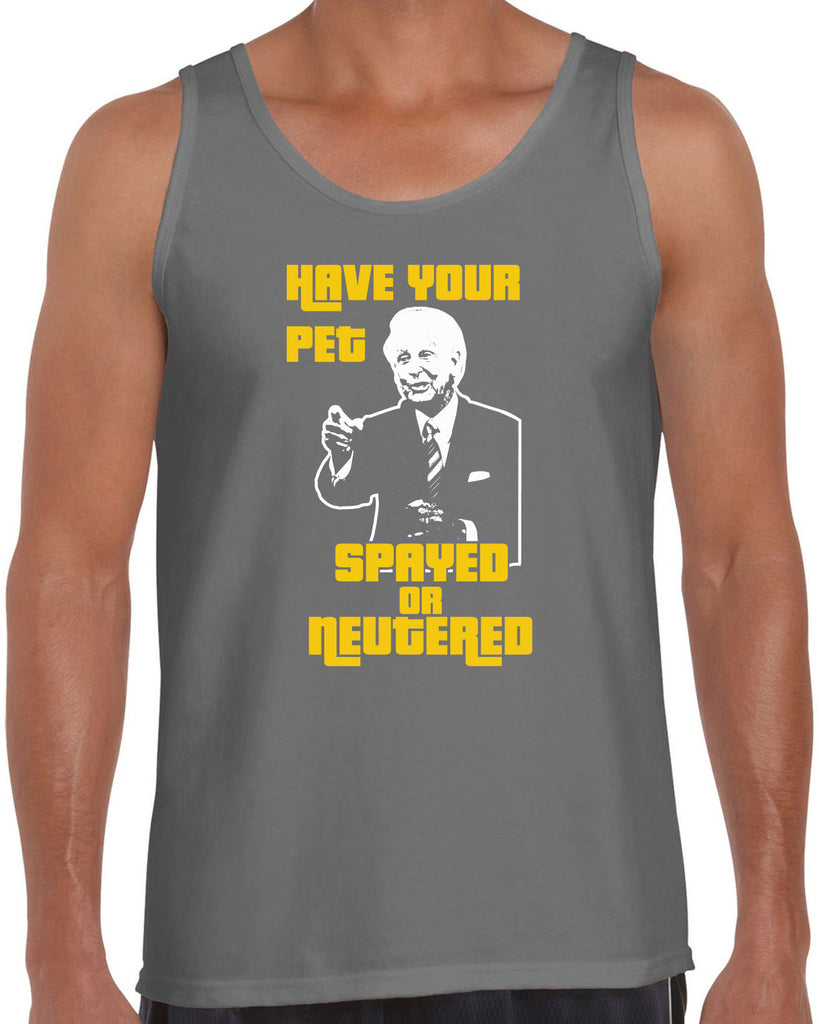 Have Your Pet Spayed or Neutered Tank Top Funny Game Show Bob Barker The Price Is Right Quote 80s 90s Costume Party Vintage