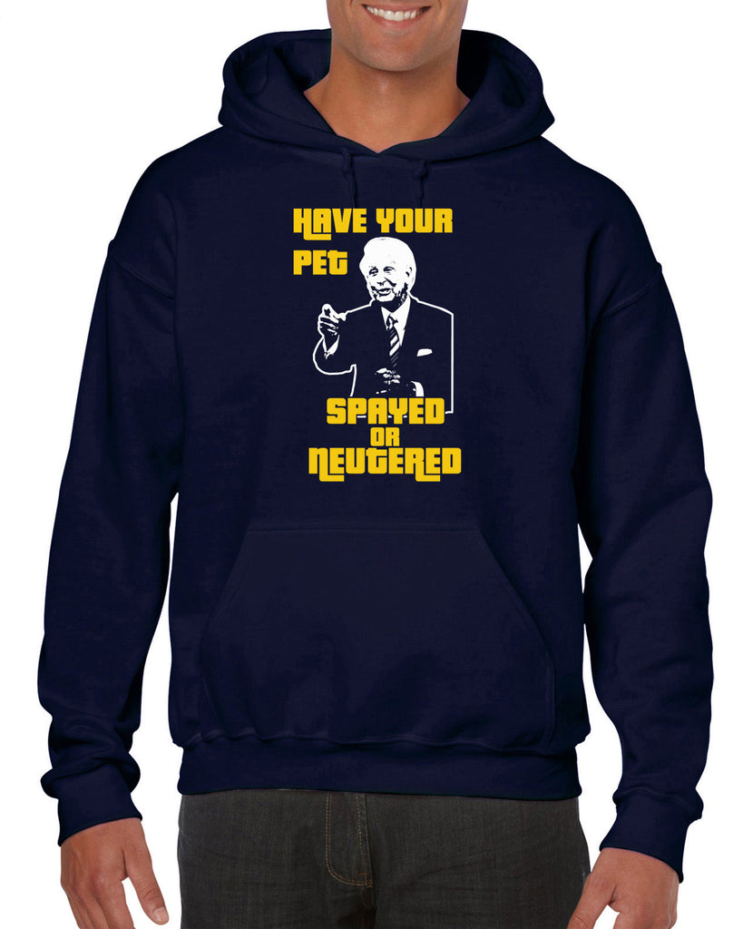 Have Your Pet Spayed or Neutered Hooded Sweatshirt Hoodie Funny Game Show Bob Barker The Price Is Right Quote 80s 90s Costume Party Vintage