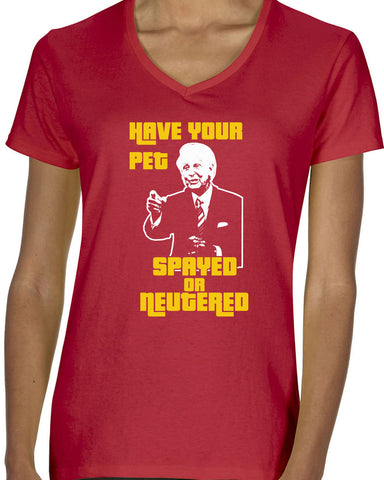 Have Your Pet Spayed or Neutered Womens V-Neck Shirt Funny Game Show Bob Barker The Price Is Right Quote 80s 90s Costume Party Vintage