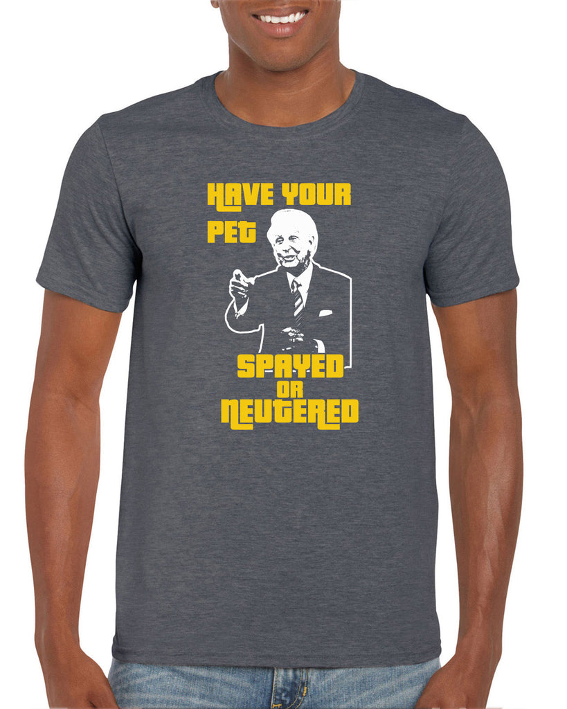 Have Your Pet Spayed or Neutered Mens T-Shirt Funny Game Show Bob Barker The Price Is Right Quote 80s 90s Costume Party Vintage