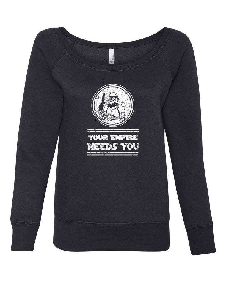 Women's Off the Shoulder Sweatshirt - Your Empire Needs You