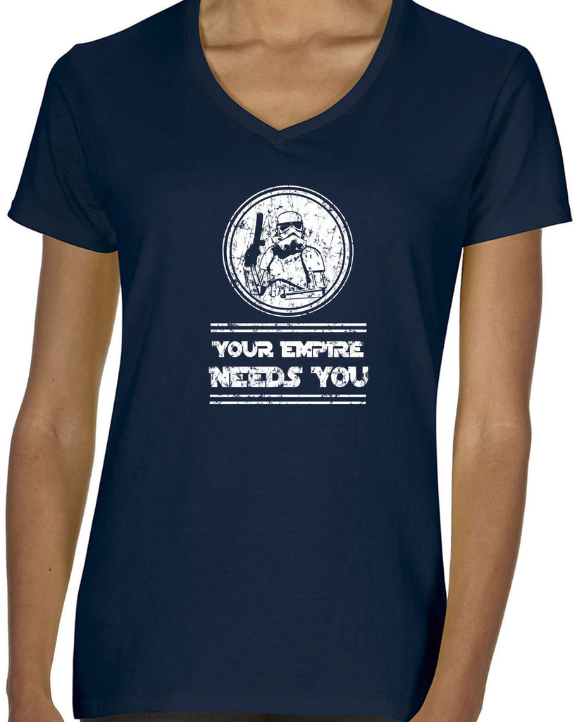 Your Empire Needs You Womens V-Neck Shirt Star Geek Wars Sci Fi Storm Trooper Darkside Jedi Death Star Vintage Retro
