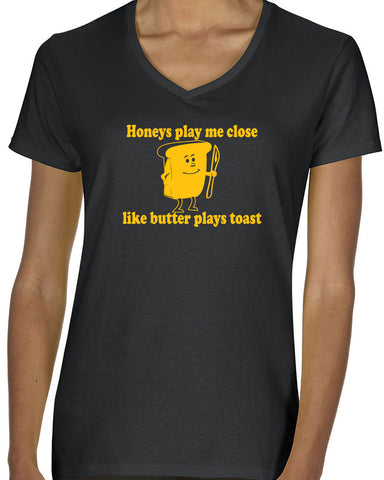 Women's Short Sleeve V-Neck T-Shirt - Honeys Play Me Close