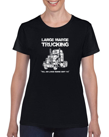 Large Marge Trucking Womens T-Shirt Pee Wee's Big Adventure 80s Tell Em Large Marge Sent Ya Vintage Retro