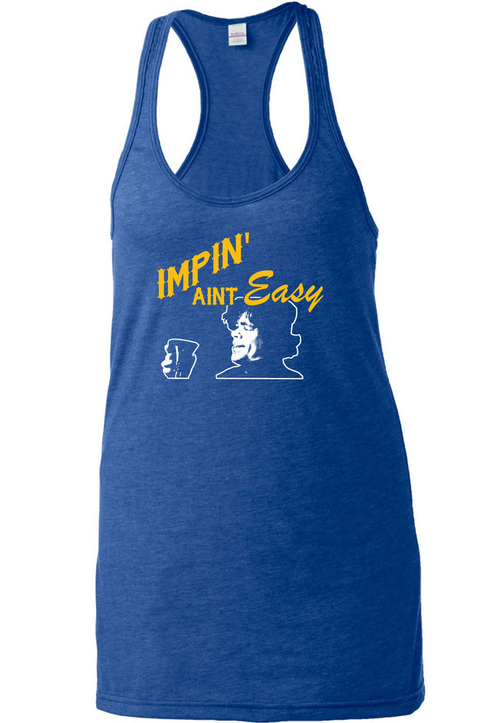 Impin Aint Easy Racer Back Racerback Tank Top Funny Game of Thrones Westeros Tyrion Lannister Imp King Castle Vintage Retro