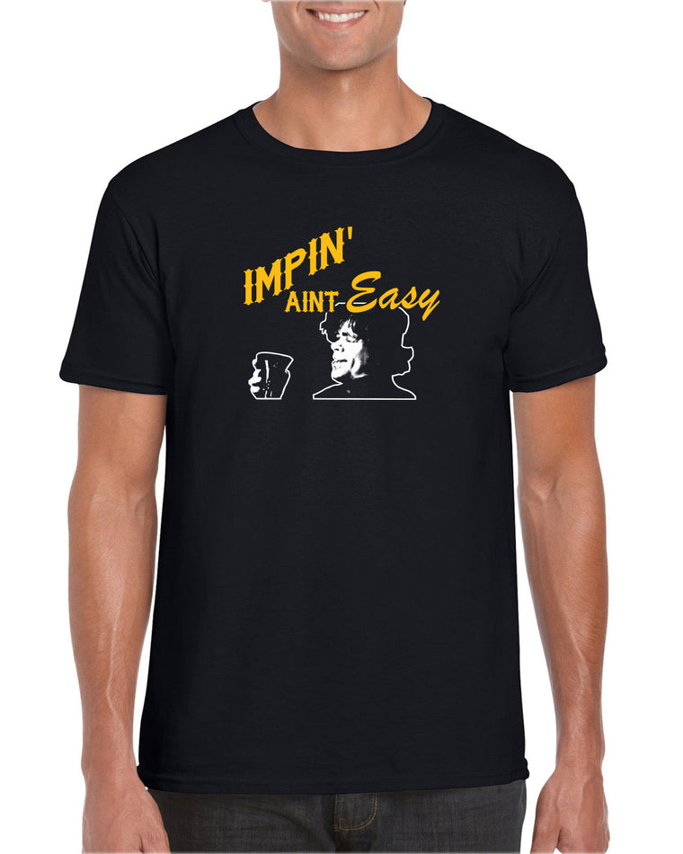 Men's Short Sleeve T-Shirt - Impin Aint Easy