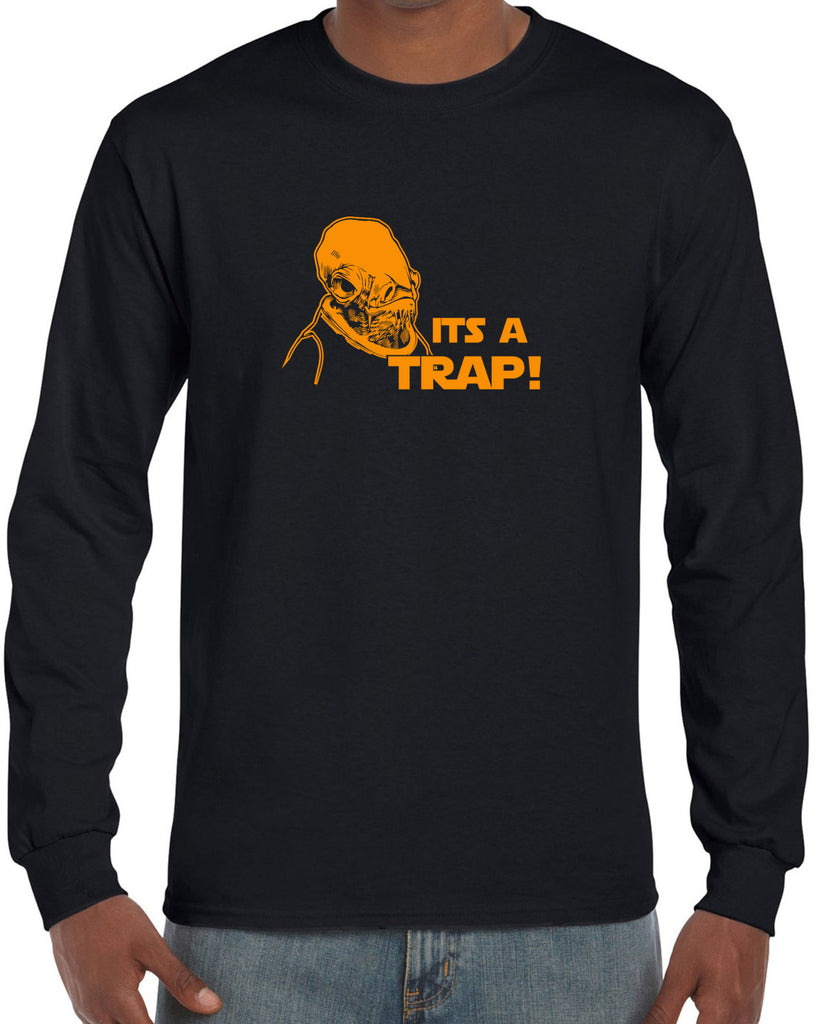 It's A Trap Long Sleeve Shirt Star Wars Admiral Ackbar Funny Geek Nerd 80s Movie Jedi Force Light Saber