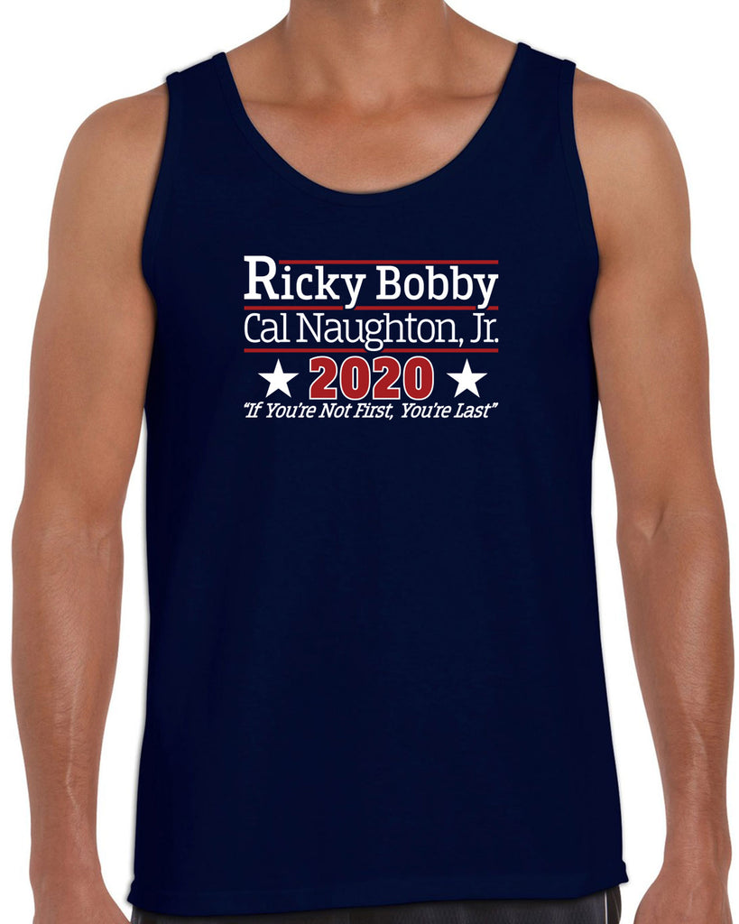 Ricky Bobby for President 2020 Tank Top race car if youre not first youre last shake and bake movie new