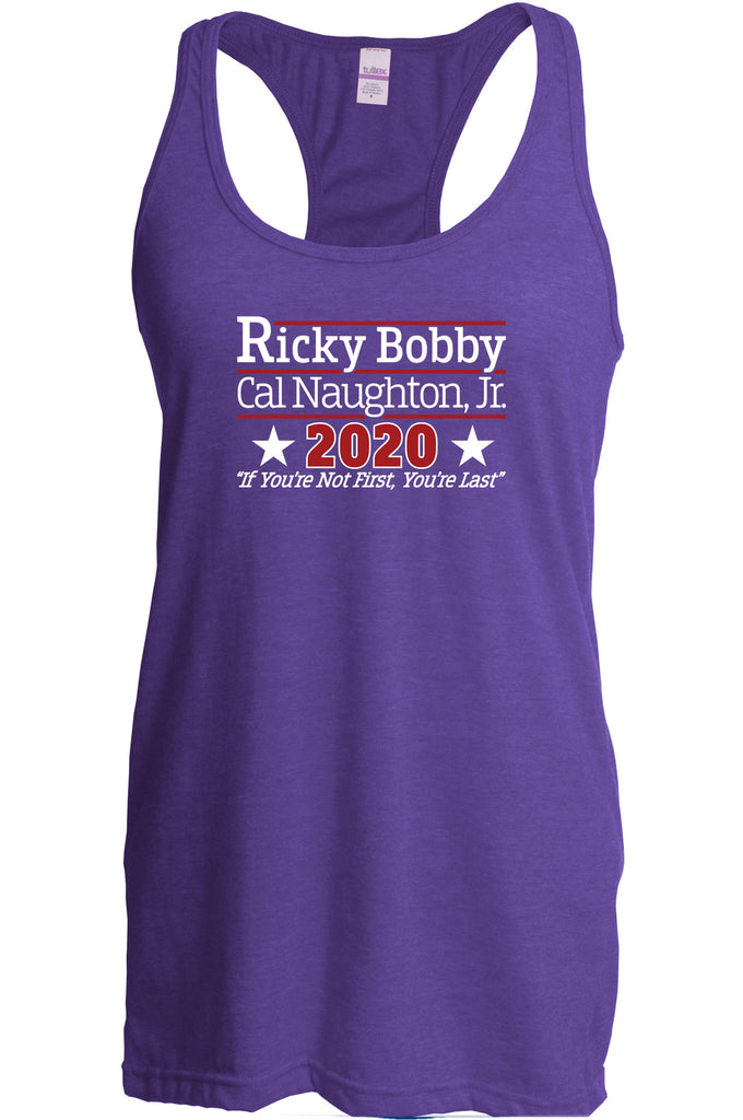Ricky Bobby for President 2020 Racer Back racerback Tank Top race car if youre not first youre last shake and bake movie new