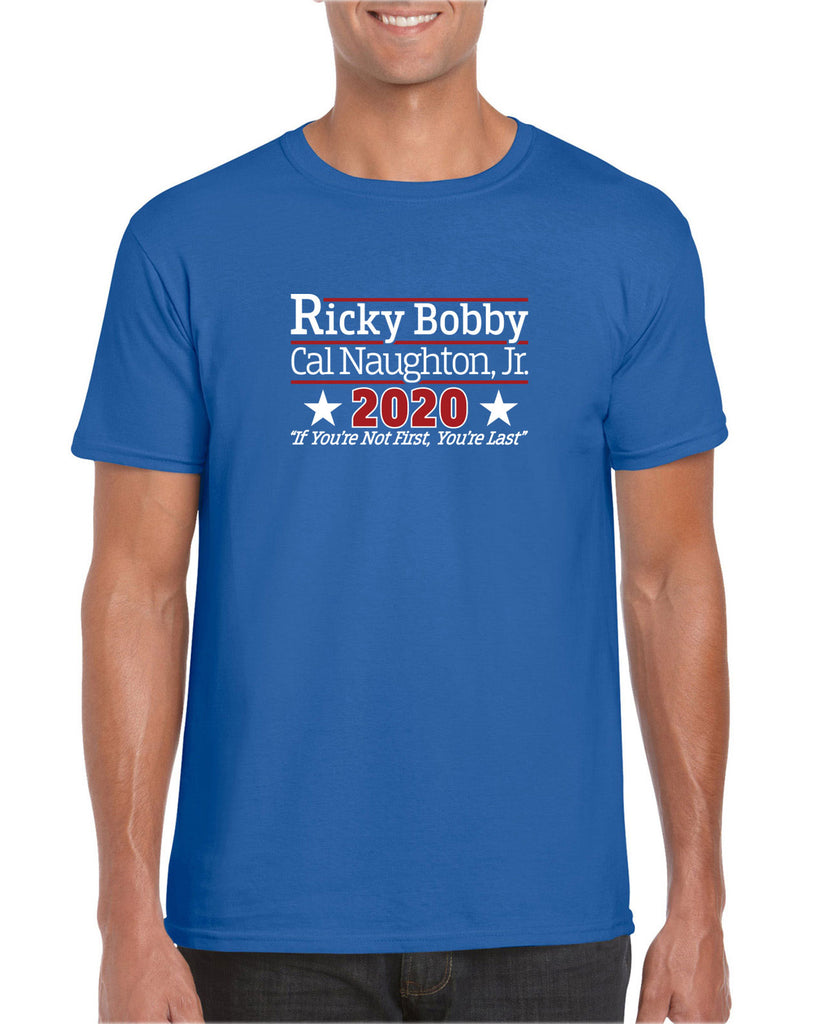 Ricky Bobby for President 2020 Mens T-Shirt race car if youre not first youre last shake and bake movie new