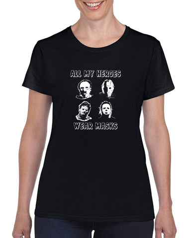 All My Heroes Wear Masks Womens T-Shirt Horror Scary Movie Halloween Costume Friday The 13th Texas Chainsaw Massacre Costume