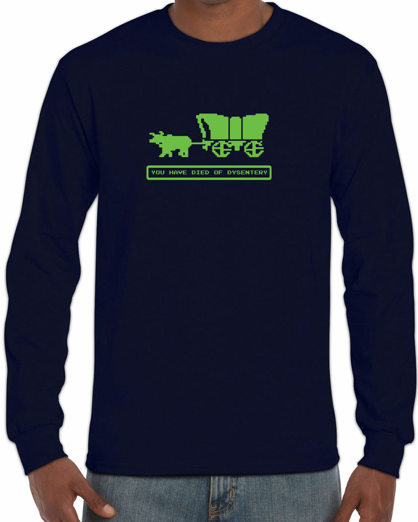 Died of Dysentery Long Sleeve Shirt Funny Video Computer Game Oregon Trail 80s Vintage Retro