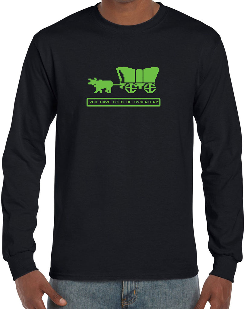 Died of Dysentery Long Sleeve Shirt Funny Video Computer Game Oregon Trail 80s Vintage Retro