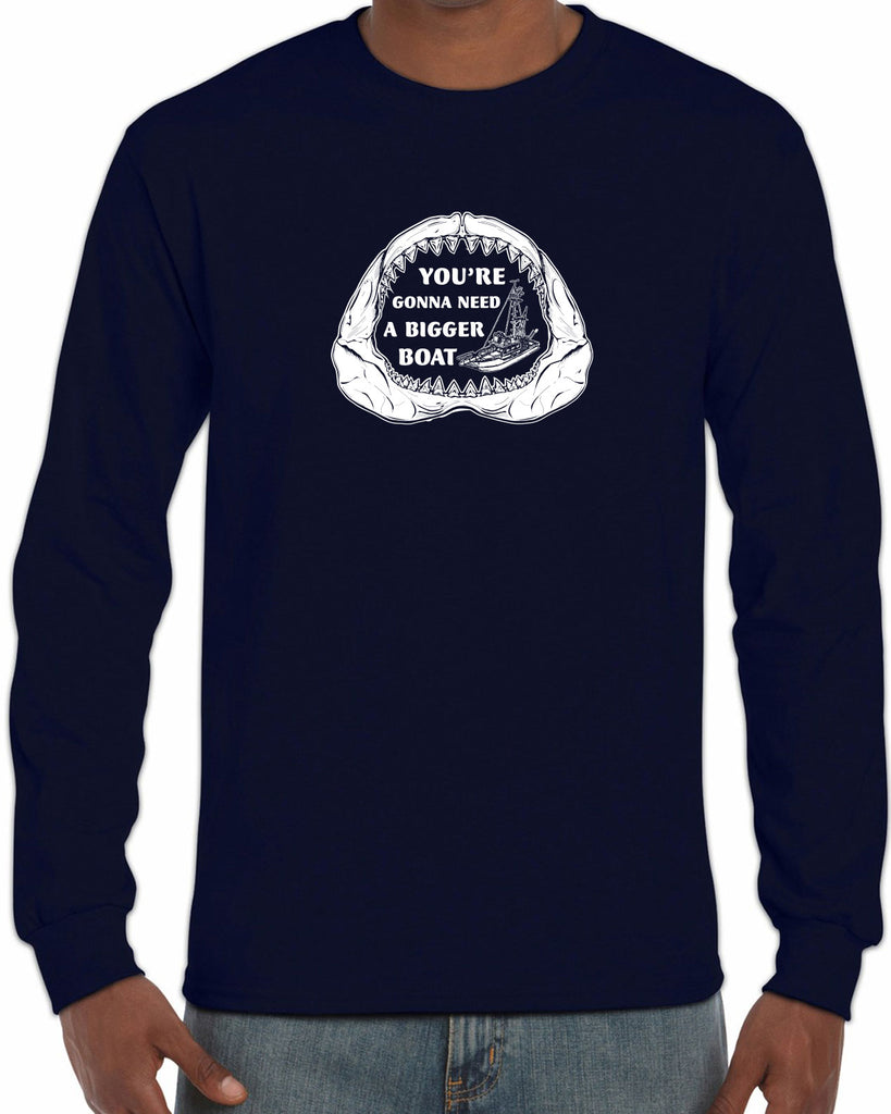 You're Gonna Need A Bigger Boat Long Sleeve Shirt Funny Movie Jaws 70s Great White Quints Fishing Scary Movie