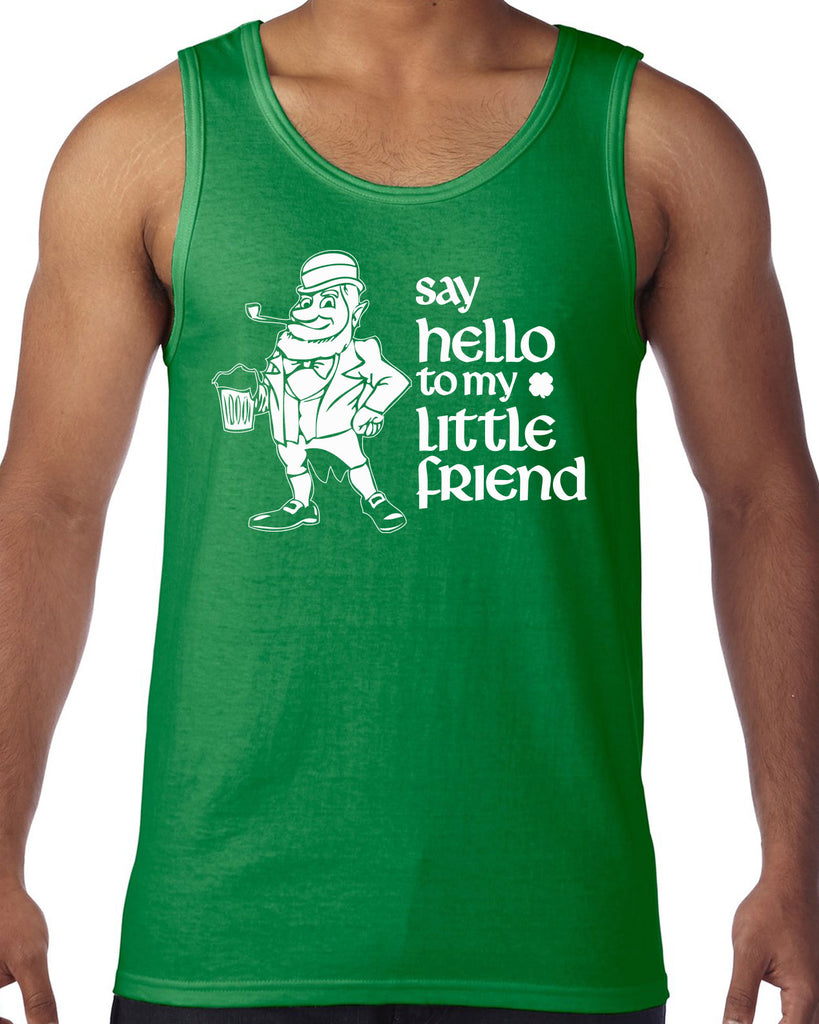 Say Hello To My Little Friend Tank Top leprechaun clover St. Patricks Day st. pattys day Irish Ireland ginger party college holiday