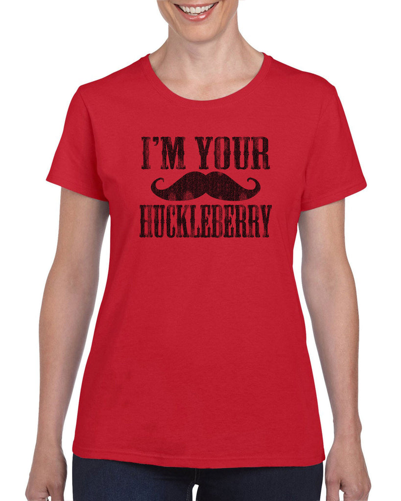 Hot Press Apparel Women's T-Shirt I'm Your Huckleberry