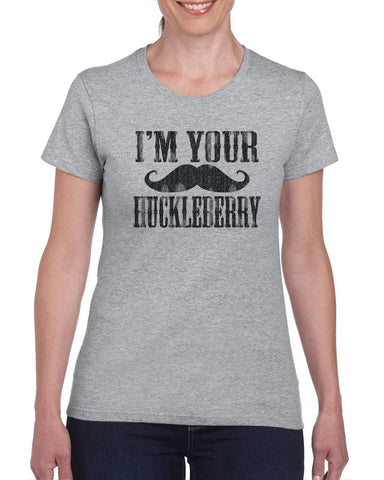 Hot Press Apparel Women's T-Shirt I'm Your Huckleberry