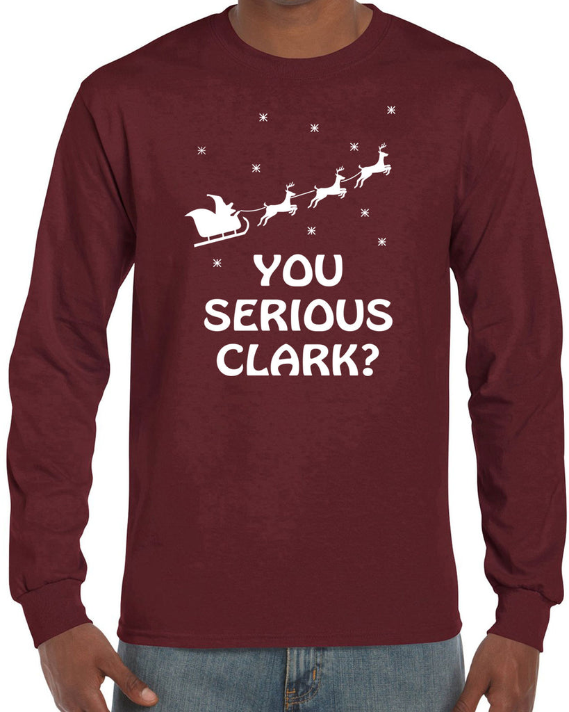 Hot Press Apparel Mens Shirt You Serious Clark Long Sleeve Shirt Christmas Movie Griswold 90s Holiday Gift Present 