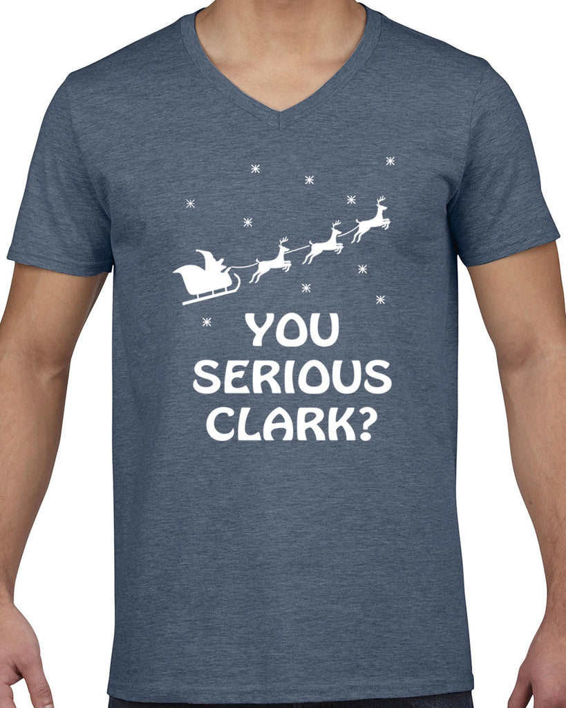 Men's Short Sleeve V-Neck T-Shirt - You Serious Clark?