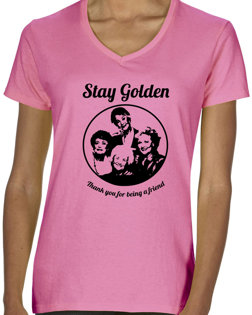 Hot Press Apparel Stay Golden Girls 80s TV Show Betty Party Gift Present Costume Humor College Apparel Women's V-Neck T-Shirt Vintage Friends Grandmas #shophotpress