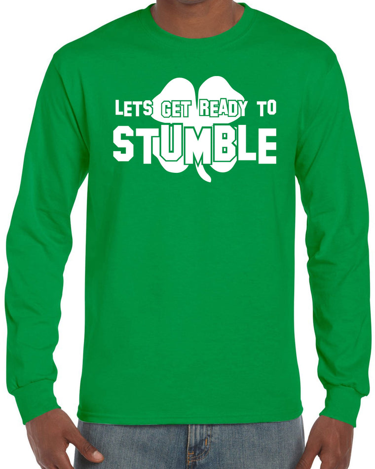 Men's Long Sleeve Shirt - Lets Get Ready to Stumble