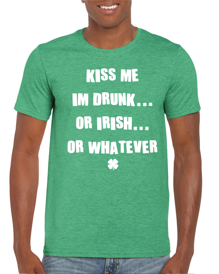Men's Short Sleeve T-Shirt - Kiss Me Irish, Drunk or Whatever